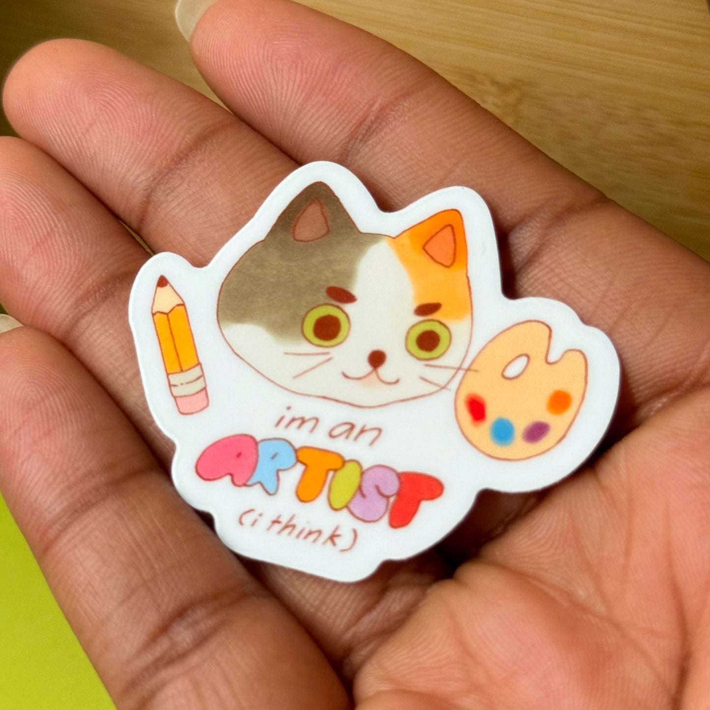"I'm an Artist (I Think)" Vinyl Sticker