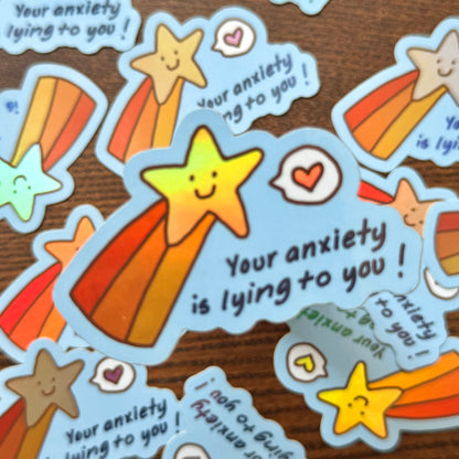 "Your Anxiety is Lying to You" Holo Vinyl Sticker