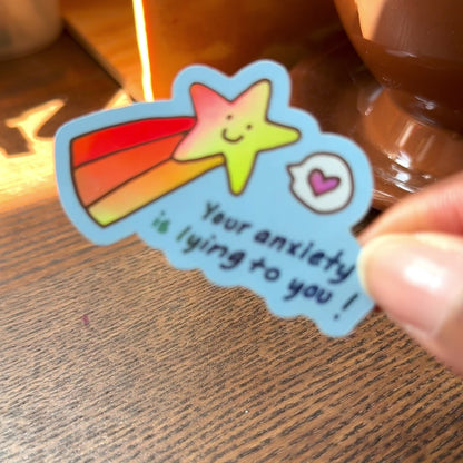 "Your Anxiety is Lying to You" Holo Vinyl Sticker